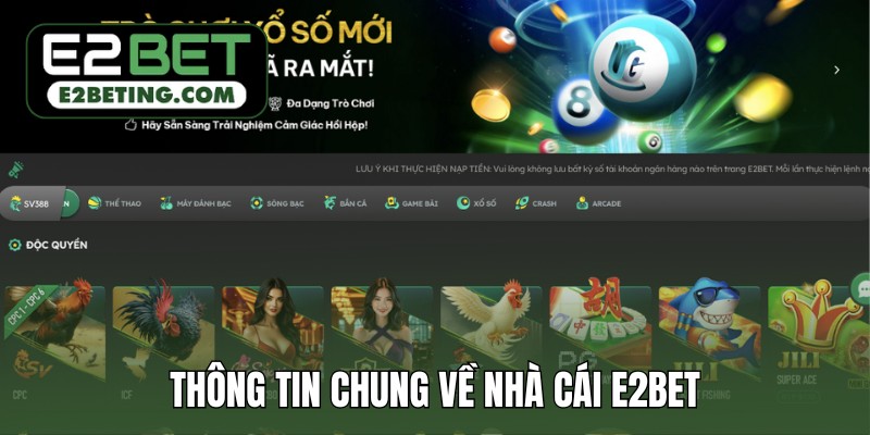 Thông tin chung về nhà cái E2BET